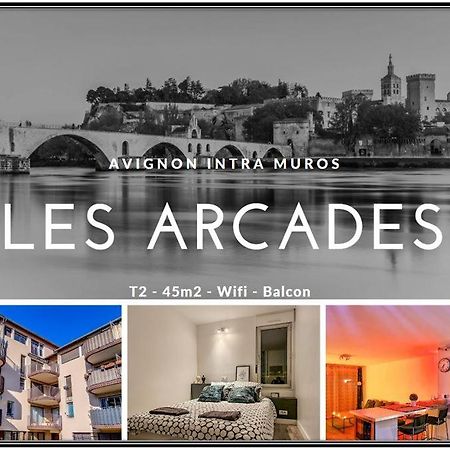 Les Arcades - Wifi - Intra Muros Of Avignon - Balcony - 45M2 Exterior foto